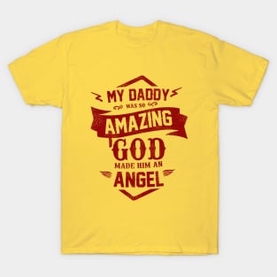 My daddy Amazing T-Shirt